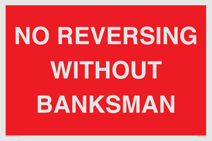 No Reversing Without Banksman